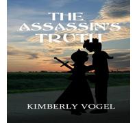 Kimberly Vogel The Assassin's Truth Paperback Book Kimberly Vogel Multicolor
