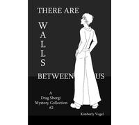 Kimberly Vogel There Are Walls Between Us: A Drag Shergi Mystery Collection #2 Kimberly Vogel Multicolor
