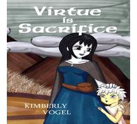 Kimberly Vogel Virtue is Sacrifice Paperback Book Kimberly Vogel Multicolor