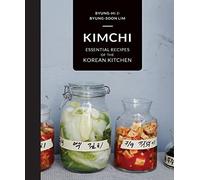 Kimchi : Essential Recipes of the Korean Kitchen