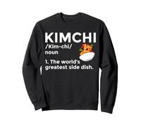 Kimchi Noun The World's Greatest Side Dish Funny Korean Sweatshirt