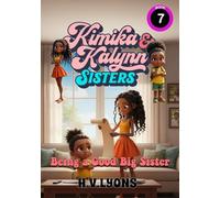 Kimika & Kalynn: Sisters - Being a Good Big Sister: 7