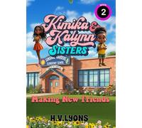 Kimika & Kalynn: Sisters - Making New Friends