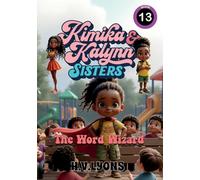 Kimika & Kalynn: Sisters - The Word Wizard: 13