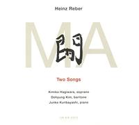 Kimiko Hagiwara, Dohyung Kim & Junko Kuribayashi - Heinz Reber: MA - Two Songs