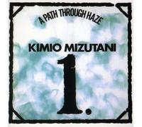 Kimio Mizutani - A Path Through Haze