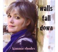 Kimmie Rhodes - Walls Fall Down