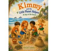 Kimmy and the Little Planet Helpers: A Day at the Beach