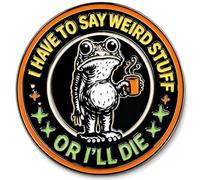 Kimoli Funny Frog Enamel Pin, Cute Cool Meme Lapel Pin for Backpacks Bags Hats Jackets, “I Have to Say Weird Stuff or I’ll Die” Funny Badge Accessories for Adults, 1.4, Enamel, no gemstone