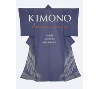Kimono: A Modern History