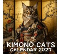 Kimono Cats Calendar 2027: Japanese Style and Adorable Feline Charm