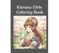 Kimono Girls Coloring Book / relaxing coloring book for adults /: Beautiful anime-style girls in traditional Japanese kimono and scenic backgrounds.