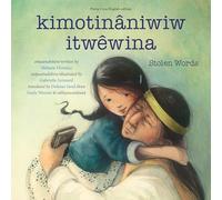Kimotinâniwiw Itwêwina / Stolen Words