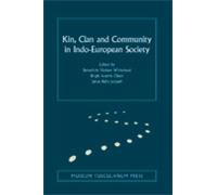 Kin, Clan and Community in Indo-European Society : Volume 9