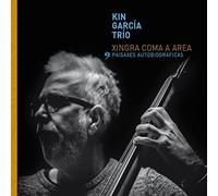 Kin Garcia Trio - Xingra Coma A Area