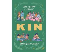 Kin : The Future of Family