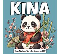 KINA: En MÅLARBOK för alla åldrar. (Målarböcker)
