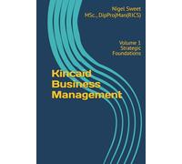 Kincaid Business Management: Volume 1 Strategic Foundations