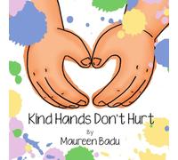 Kind Hands Don't Hurt