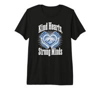 Kind Hearts Strong Minds Inspirational Motivational Positive Premium T-Shirt