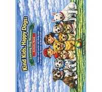 Kind Kids, Happy Dogs:: Learning Dog Manners Activity Book