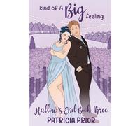 Kind Of A Big Feeling: Hallow’s End Book Three: 3