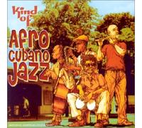 Kind of Afro Cuban Jazz