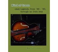 Kind of Green: Jazz Legends, from '86 - '90, through an Irish lens