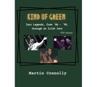 Kind of Green: Jazz Legends, from '86 - '90, through an Irish lens -PDF reissue