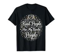 Kind People are My Kinda People Kindness T-Shirt