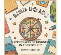 Kind Roads: Mapping Acts of Kindness in Your Street: 5 (Wonder of Science in the Bible Bedtime Stories)