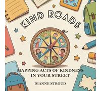 Kind Roads: Mapping Acts of Kindness in Your Street: 5 (Wonder of Science in the Bible Bedtime Stories)