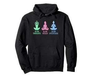 Kind Thoughts Speech Intentions Yoga Meditation Pullover Hoodie