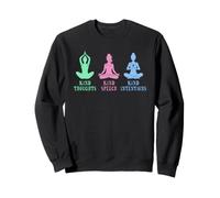 Kind Thoughts Speech Intentions Yoga Meditation Sweatshirt