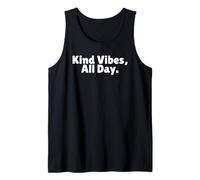 Kind Vibes All Day is Spread Good Energy is Radiate Positive Tank Top