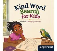 Kind Word Search for Kids: A Fun Activity Companion Inspired by The Magic of Being Kind