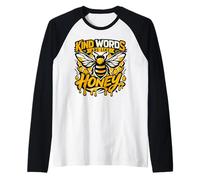 Kind Words are Like Honey Bee Quote Raglan Baseball Tee