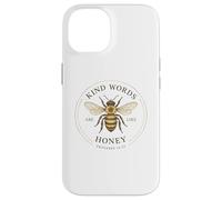 Kind Words Are Like Honey Bees Lover Inspirational Design Case for iPhone 14