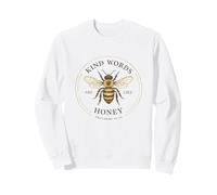 Kind Words Are Like Honey Bees Lover Inspirational Design Sweatshirt