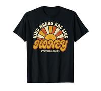 Kind Words are Like Honey Proverbs 16:24 Christian Teacher T-Shirt