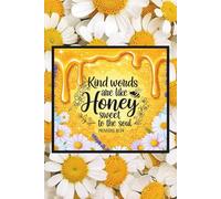 Kind words are like Honey, sweet to the soul: Blank 120 Page Lined Journal/Notebook/Poetry/Lyric Book