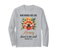 Kind Words are Like Honey Sweet to The Soul Christians Long Sleeve T-Shirt