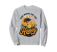 Kind Words Are Like Honey Sweet To The Soul Christians Sweatshirt