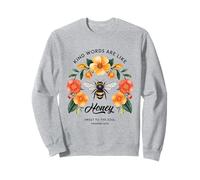 Kind Words Are Like Honey Sweet To The Soul Christians Sweatshirt