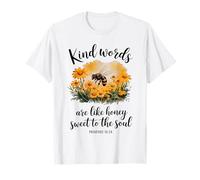 Kind Words are Like Honey Sweet to The Soul Christians T-Shirt