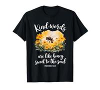 Kind Words are Like Honey Sweet to The Soul Christians T-Shirt