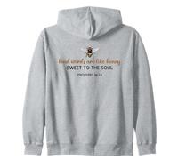Kind Words Are Like Honey Sweet To The Soul Christians Zip Hoodie