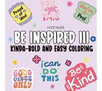 Kinda Bold & Easy: Be Inspired III | Simple Designs & Encouraging Messages to Boost Creativity & Confidence (Kinda Bold & Easy Series)