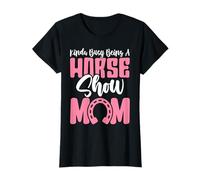 Kinda Busy Being A Horse Show Mom Funny Equestrian Mom T-Shirt