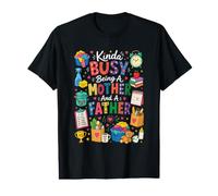 Kinda Busy Being A Mother and Father Single Parenting Value Graphic T-Shirt
